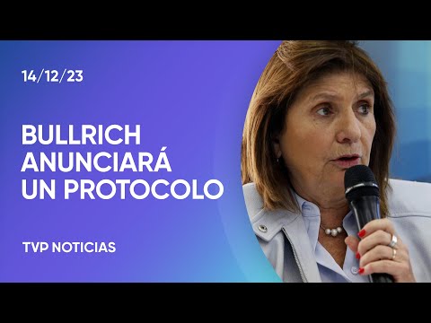 La ministra Bullrich anunciará un protocolo para manifestarse en la vÃa pública La ministra Bullrich anunciará un protocolo para manifestarse en la vÃa pública
