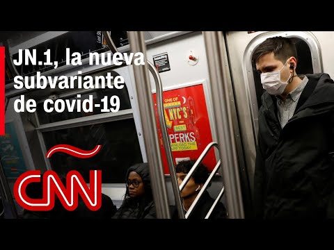 Lo que debes saber de la nueva subvariante de covid-19, JN.1 Lo que debes saber de la nueva subvariante de covid-19, JN.1