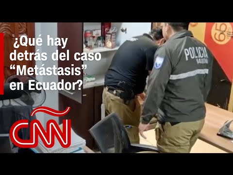 ¿Qué hay detrás del caso “Metástasis”, el operativo contra la corrupción y narcotráfico en Ecuador? ¿Qué hay detrás del caso “Metástasis”, el operativo contra la corrupción y narcotráfico en Ecuador?