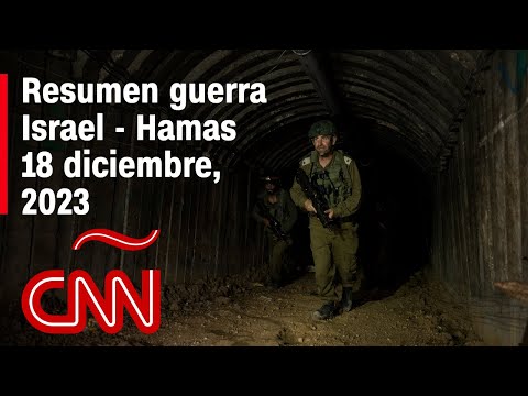 Resumen en video de la guerra Israel – Hamas: noticias del 18 de diciembre de 2023 Resumen en video de la guerra Israel – Hamas: noticias del 18 de diciembre de 2023
