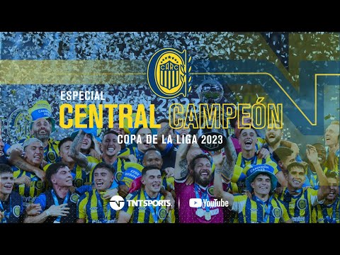 ROSARIO CENTRAL CAMPEÓN: Especial del equipo de Miguel Russo – Copa de la Liga 2023
