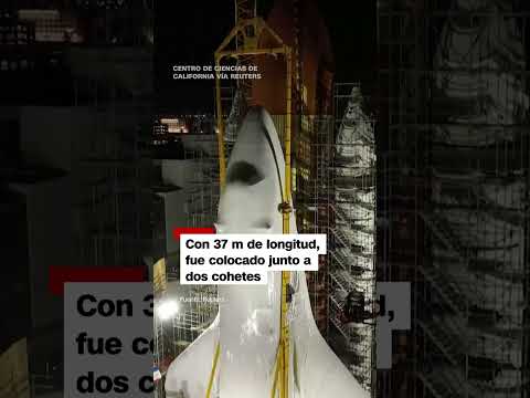 Así elevaron el transbordador espacial Endeavour en California Así elevaron el transbordador espacial Endeavour en California