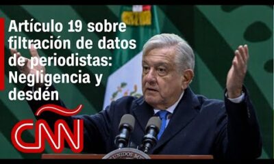 Director de Artículo 19: Gobierno de AMLO es responsable por la filtración de datos de periodistas