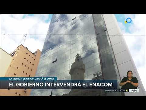 El Gobierno intervendrá el ENACOM El Gobierno intervendrá el ENACOM