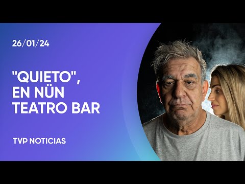 La obra “Quieto” de Florencia Naftulewicz, en NÃ¼n Teatro Bar
