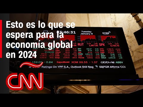 Lo que se espera para la economía y los mercados en 2024