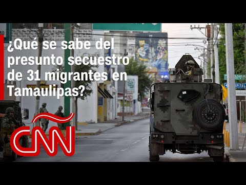 ¿Por qué secuestran migrantes en Tamaulipas, una de las fronteras de México con Estados Unidos? ¿Por qué secuestran migrantes en Tamaulipas, una de las fronteras de México con Estados Unidos?
