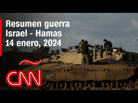 Resumen en video de la guerra Israel – Hamas: noticias del 14 de enero de 2024 Resumen en video de la guerra Israel – Hamas: noticias del 14 de enero de 2024