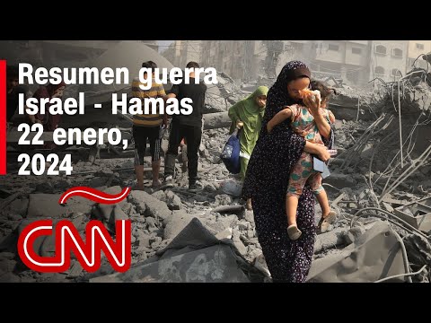 Resumen en video de la guerra Israel – Hamas: noticias del 22 de enero de 2024 Resumen en video de la guerra Israel – Hamas: noticias del 22 de enero de 2024