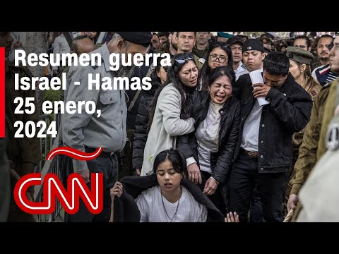 Resumen en video de la guerra Israel – Hamas: noticias del 25 de enero de 2024 Resumen en video de la guerra Israel – Hamas: noticias del 25 de enero de 2024