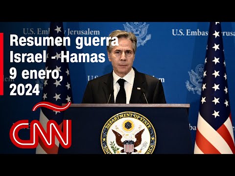 Resumen en video de la guerra Israel – Hamas: noticias del 9 de enero de 2024 Resumen en video de la guerra Israel – Hamas: noticias del 9 de enero de 2024