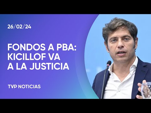 Kicillof irÃ¡ a la Corte Suprema para que Milei le devuelva los fondos eliminados