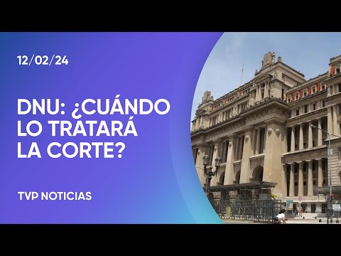 La Corte Suprema retrasa el tratamiento del DNU La Corte Suprema retrasa el tratamiento del DNU