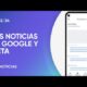 Las intenciones de Google y Meta con las noticias