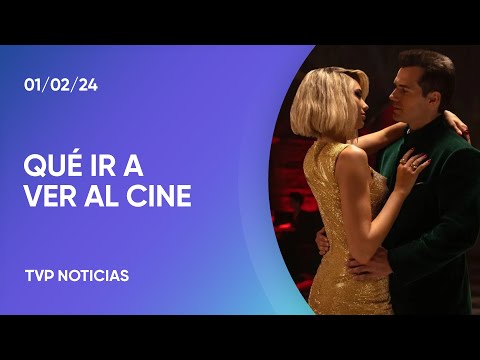 Los más resonantes estrenos del cine nacional e internacional Los más resonantes estrenos del cine nacional e internacional