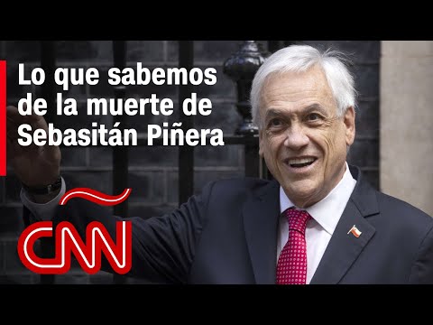 Murió Sebastián Piñera, expresidente de Chile, en un accidente de helicóptero