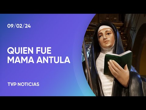 QuiÃ©n fue Mama Antula, que el domingo se convertirÃ¡ en la primera santa argentina