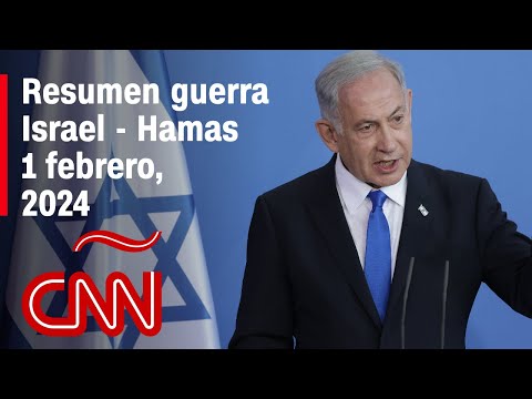 Resumen en video de la guerra Israel – Hamas: noticias del 1 de febrero de 2024 Resumen en video de la guerra Israel – Hamas: noticias del 1 de febrero de 2024