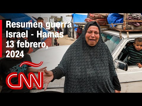Resumen en video de la guerra Israel – Hamas: noticias del 13 de febrero de 2024 Resumen en video de la guerra Israel – Hamas: noticias del 13 de febrero de 2024