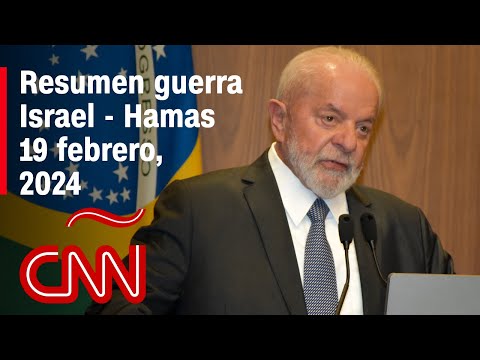 Resumen en video de la guerra Israel – Hamas: noticias del 19 de febrero de 2024 Resumen en video de la guerra Israel – Hamas: noticias del 19 de febrero de 2024