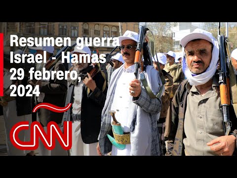 Resumen en video de la guerra Israel – Hamas: noticias del 29 de febrero de 2024 Resumen en video de la guerra Israel – Hamas: noticias del 29 de febrero de 2024