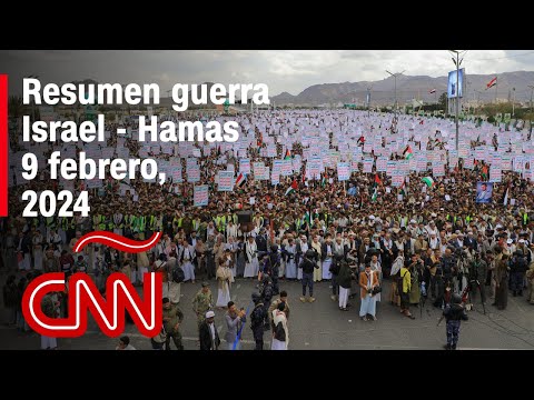 Resumen en video de la guerra Israel – Hamas: noticias del 9 de febrero de 2024