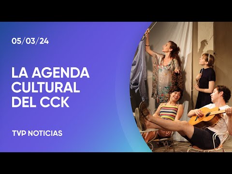 Cine, teatro y mÃºsica en la agenda cultural del CCK