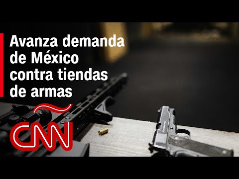Corte de Estados Unidos acepta demanda de México contra distribuidores de armas Corte de Estados Unidos acepta demanda de México contra distribuidores de armas