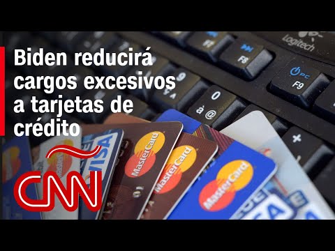 El gobierno de Biden anunció que reducirá los cargos excesivos por mora en tarjetas de crédito
