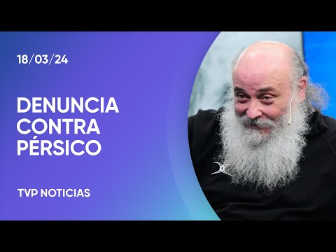 El Gobierno denunciÃ³ penalmente a Emilio PÃ©rsico