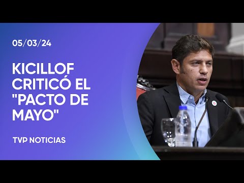 Kicillof criticÃ³ la convocatoria al “Pacto de Mayo” realizada por Javier Milei
