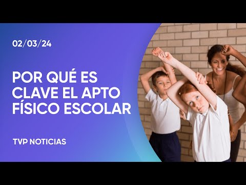 Por quÃ© es importante el apto fÃ­sico que se pide en la edad escolar