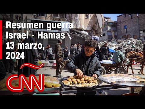 Resumen en video de la guerra Israel – Hamas: noticias del 13 de marzo de 2024 Resumen en video de la guerra Israel – Hamas: noticias del 13 de marzo de 2024