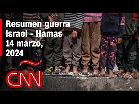 Resumen en video de la guerra Israel – Hamas: noticias del 14 de marzo de 2024