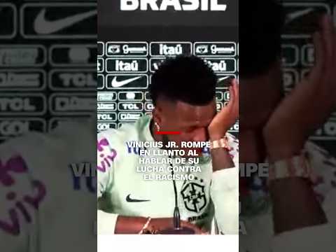 Vinicius Jr. rompe en llanto al hablar de su lucha contra el racismo