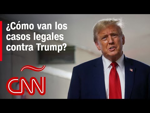Así van los procesos legales contra el expresidente Trump