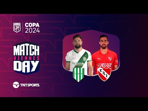 Matchday EN VIVO – Banfield vs. Independiente – Fecha 13 Copa de la Liga 2024