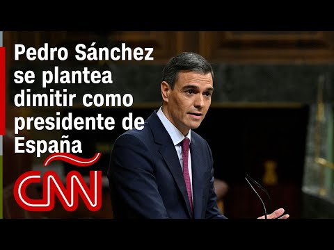 ¿Por qué planteó Pedro Sánchez su dimisión como presidente de España