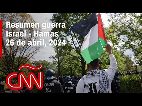 Resumen en video de la guerra Israel – Hamas: noticias del 26 de abril de 2024