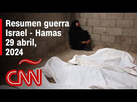 Resumen en video de la guerra Israel – Hamas: noticias del 29 de abril de 2024