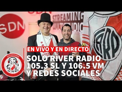 Sólo River Radio – Vivimos la previa contra Libertad – Con Martín y Gastón Sólo River Radio – Vivimos la previa contra Libertad – Con Martín y Gastón