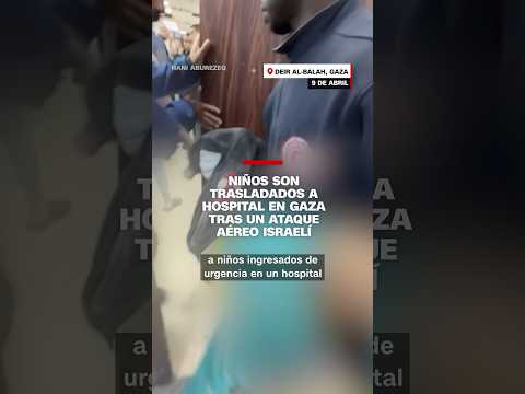 Trasladan a niños a hospital en #Gaza tras un ataque aéreo israelí