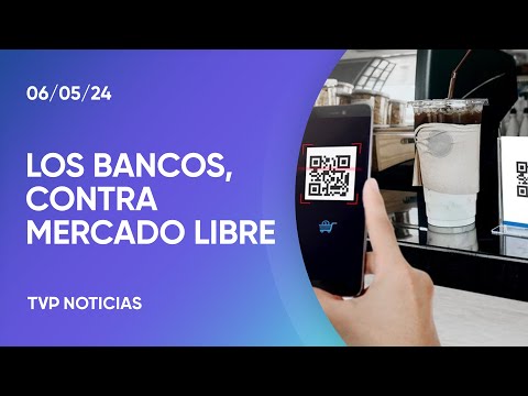 Bancos denunciaron a Mercado Pago por comportamiento anticompetitivo