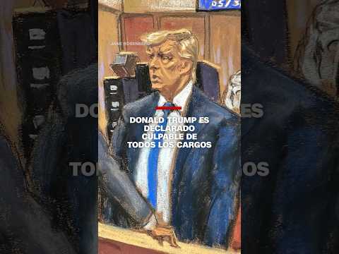 Donald #Trump es declarado culpable de todos los cargos Donald #Trump es declarado culpable de todos los cargos