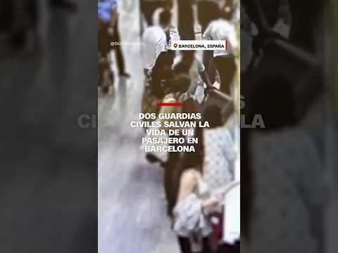 Dos guardias civiles salvan la vida de un pasajero en #Barcelona