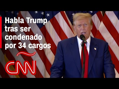 El discurso de Donald Trump tras ser declarado culpable en el juicio de pago por silencio El discurso de Donald Trump tras ser declarado culpable en el juicio de pago por silencio