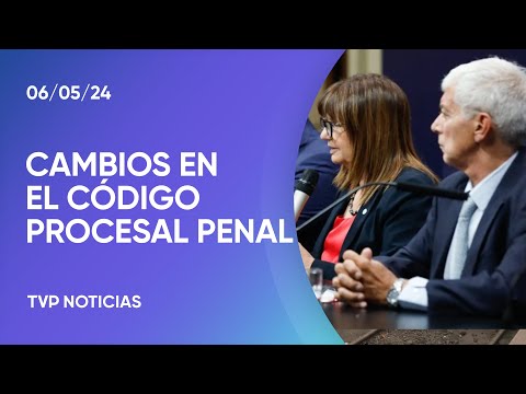 El Gobierno presentó cambios en el Código Procesal Penal