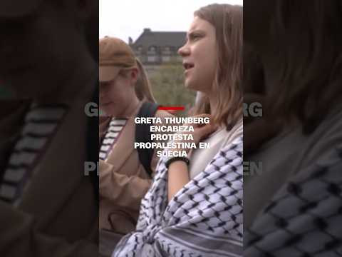 Greta Thunberg encabeza protesta propalestina en #Suecia