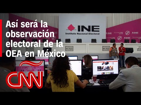 Los desafíos de la misión electoral de la OEA en México Los desafíos de la misión electoral de la OEA en México