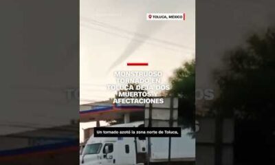 Monstruoso tornado en #Toluca deja dos muertos y afectaciones